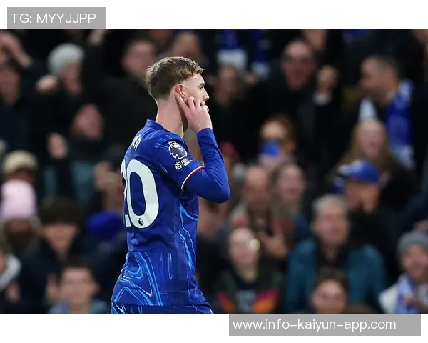 帕尔默原定复出战巴萨却因脚趾伤势再度缺席对枪手比赛